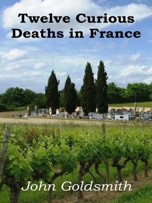 cover image of Twelve Curious Deaths in France